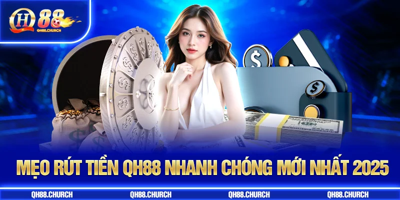 mẹo rút tiền qh88