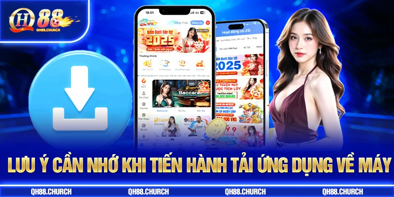 tải app qh88 lưu ý