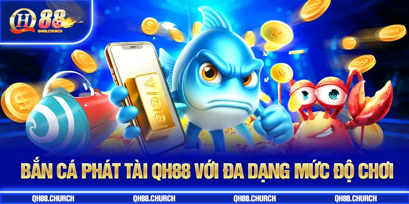 bắn cá phát tài ưu điểm