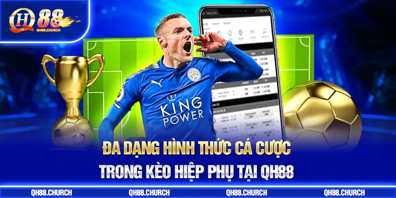 hình thức kèo hiệp phụ
