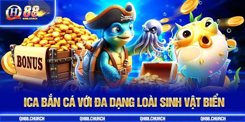 ica bắn cá đa dạng