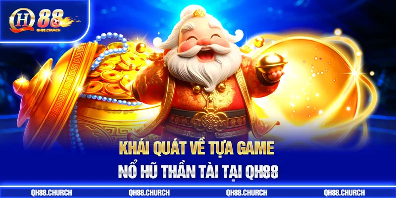 khái quát nổ hũ thần tài