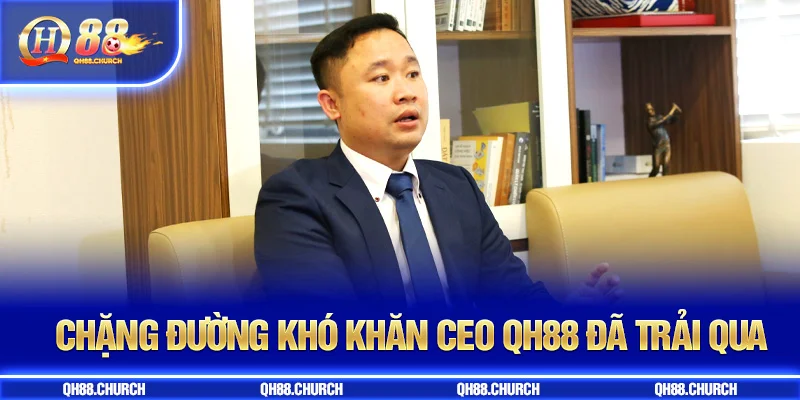 khó khăn ceo qh88