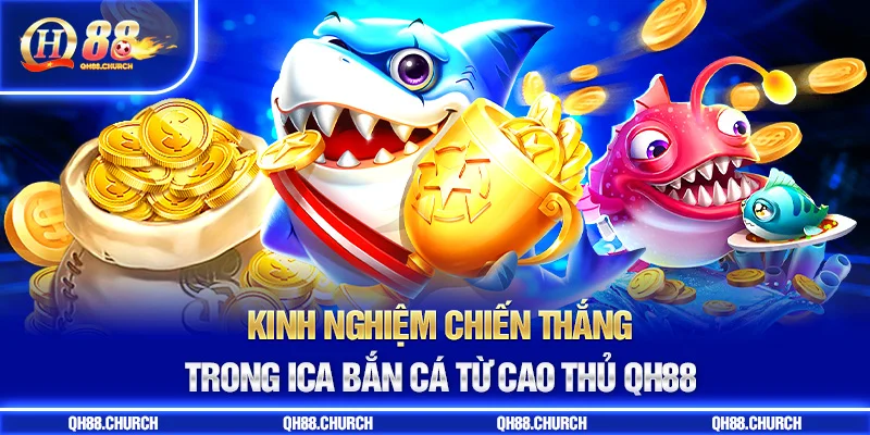 kinh nghiệm ica bắn cá