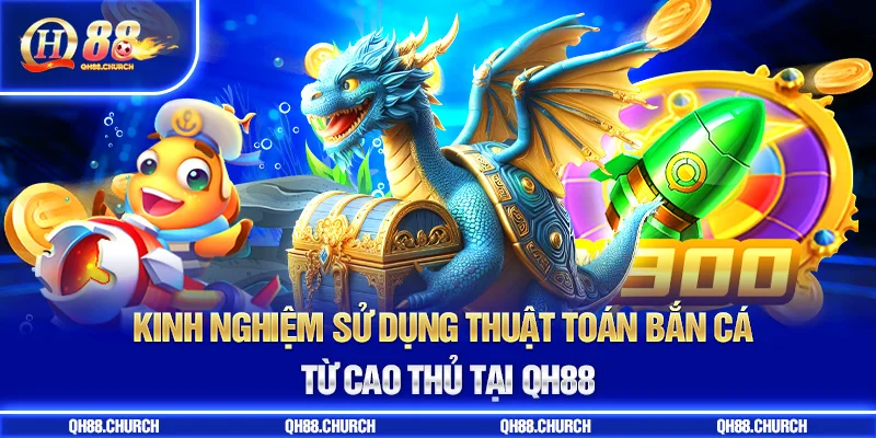 kinh nghiệm thuật toán bắn cá