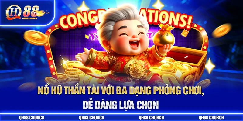 nổ hũ thần tài đa dạng