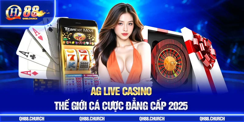sảnh ag live casino 2025